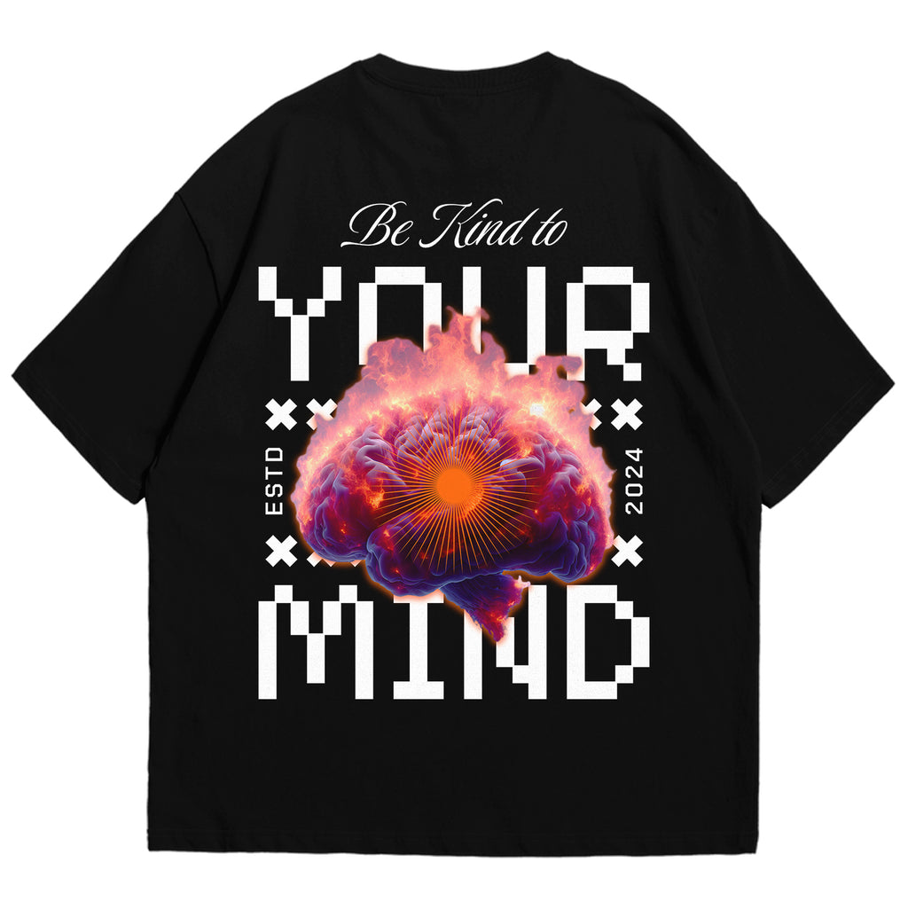 BE KIND TO YOUR MIND