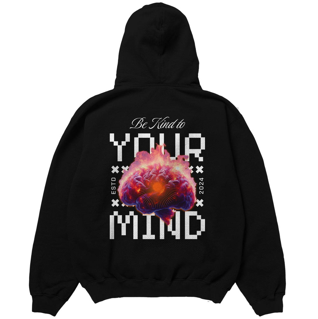 BE KIND TO YOUR MIND
