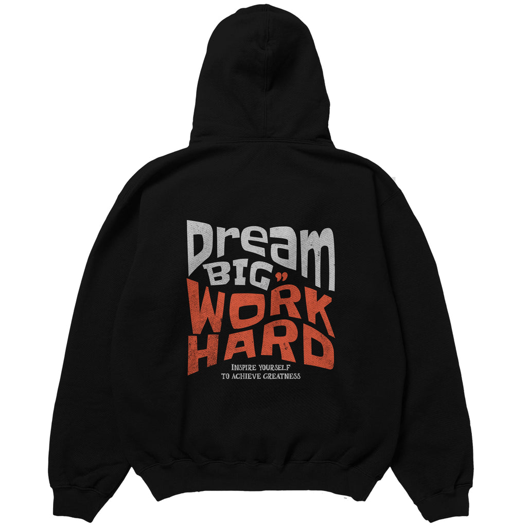 DREAM BIG WORK HARD